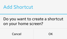 Do you want to create a shortcut on your home screen?
